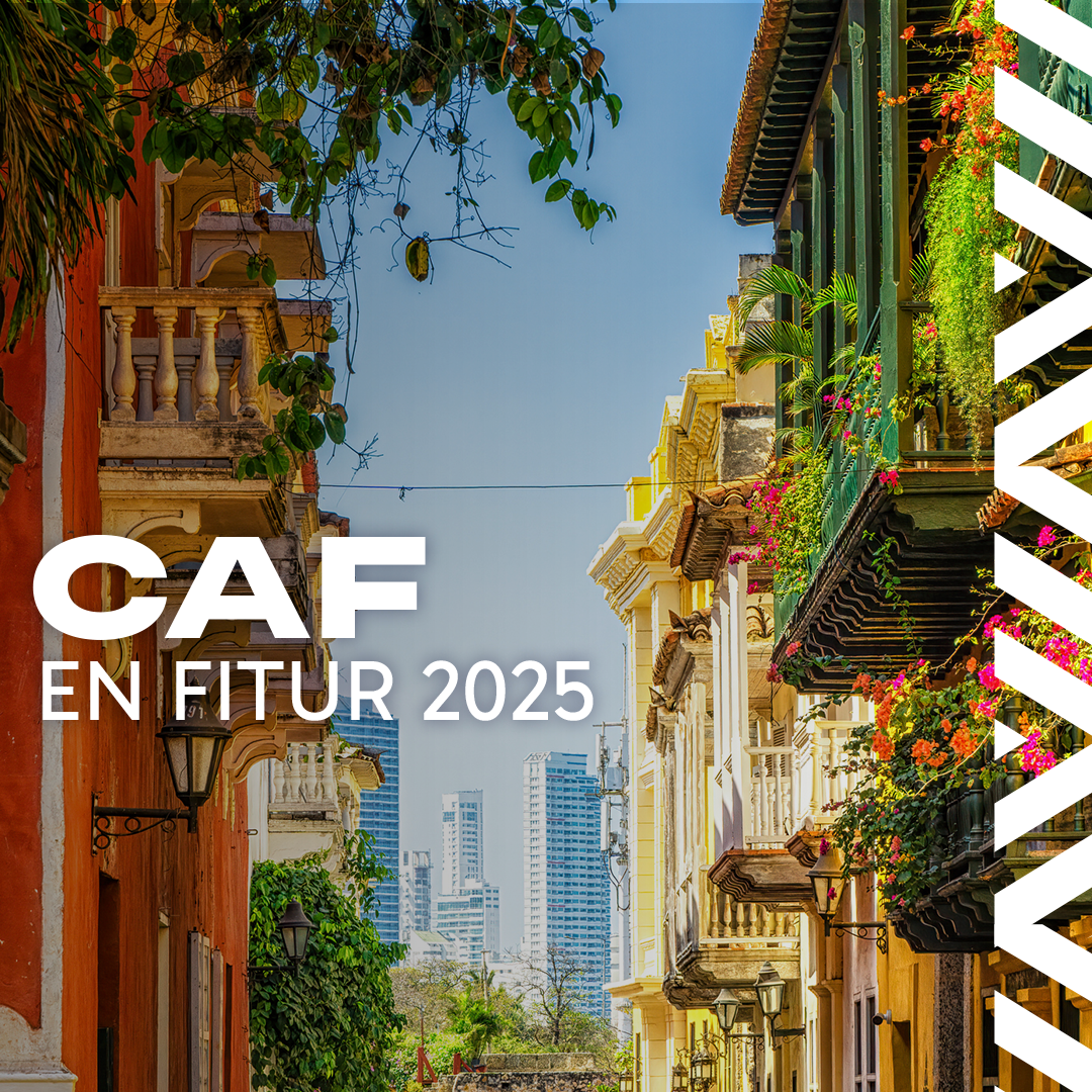 CAF llevará a FITUR la voz de América Latina y el Caribe