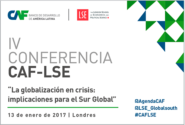 IV Conferencia CAF-LSE “La globalización en crisis: implicaciones para el Sur Global”