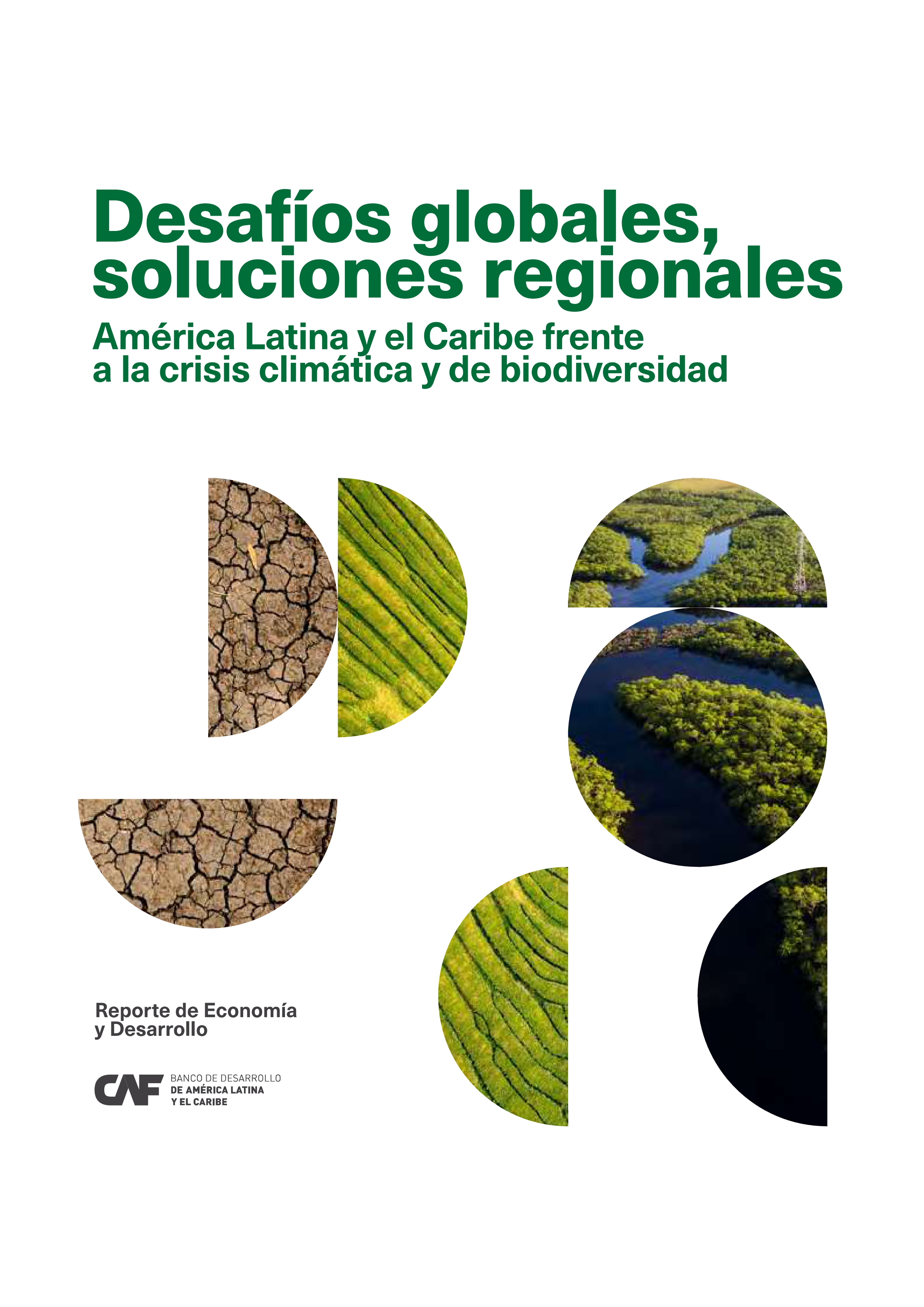  Desafíos globales, soluciones regionales: América Latina y el Caribe frente a la crisis climática y de biodiversidad