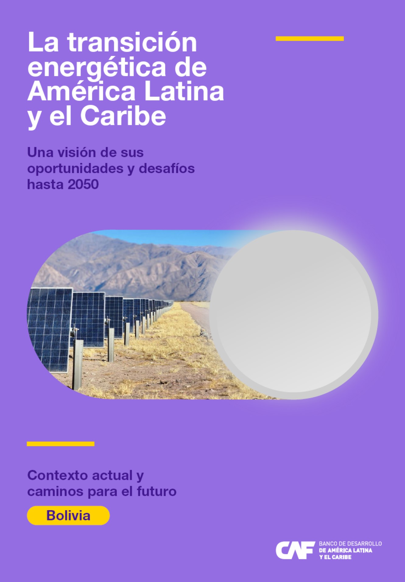 La transición energética de América Latina y el Caribe. Una visión de sus oportunidades y desafíos hasta 2050. Contexto actual y caminos para el futuro en Bolivia