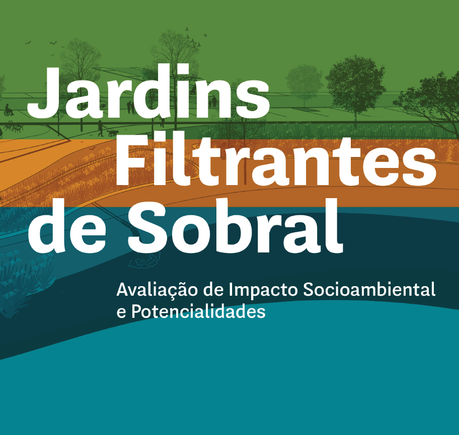 Jardin Filtrantes de Sobral - Avaliação de Impacto Socioambiental e Potencialidades